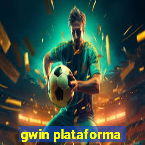 gwin plataforma